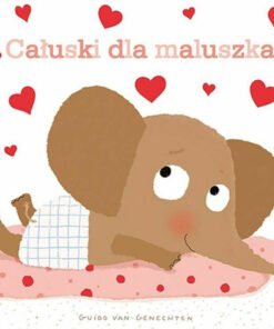 Całuski dla maluszka, 0+
