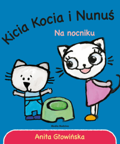 Kicia Kocia i Nunuś. Na nocniku