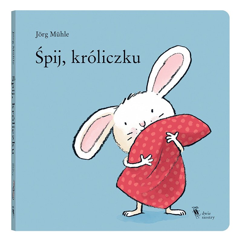 Śpij króliczku